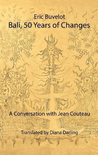 Cover image for Bali, 50 Years of Changes: A Conversation with Jean Couteau by Eric Buvelot