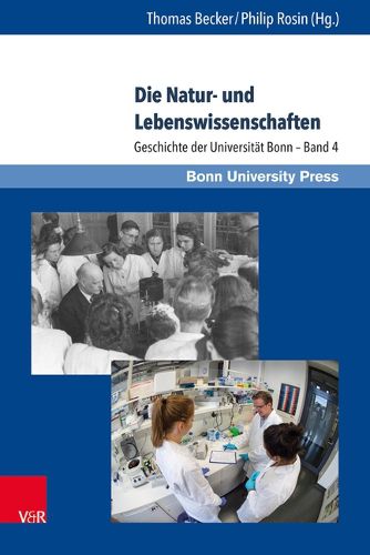 Cover image for Die Natur- und Lebenswissenschaften: Geschichte der UniversitAt Bonn a Band 4