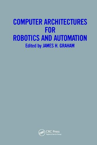 Cover image for Computer Architectures for Robotics and Automation