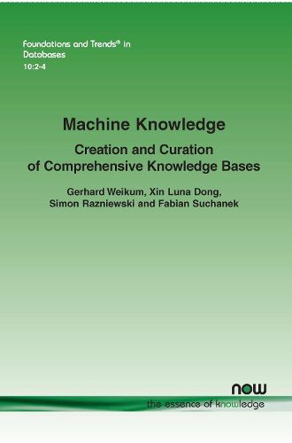 Cover image for Machine Knowledge: Creation and Curation of Comprehensive Knowledge Bases