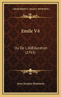 Cover image for Emile V4: Ou de Lacentsa -A Centseducation (1765)