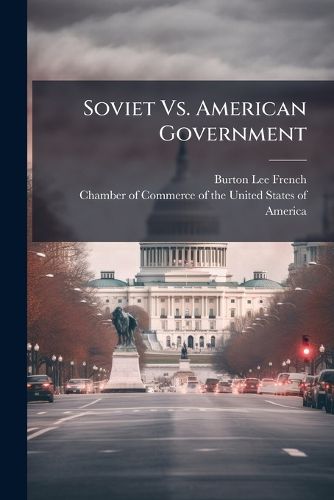 Cover image for Soviet Vs. American Government