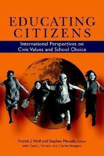 Cover image for Educating Citizens: International Perspectives on Civic Values and School Choice