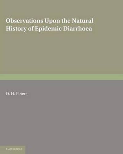 Cover image for Observations upon the Natural History of Epidemic Diarrhoea