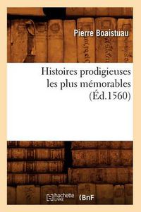 Cover image for Histoires Prodigieuses Les Plus Memorables (Ed.1560)