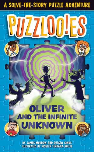 Cover image for Puzzlooies! Oliver and the Infinite Unknown: A Solve-the-Story Puzzle Adventure