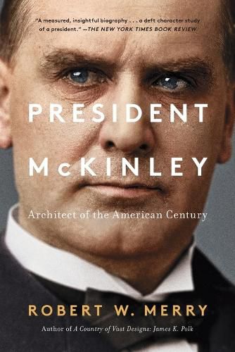 Cover image for President McKinley: Architect of the American Century