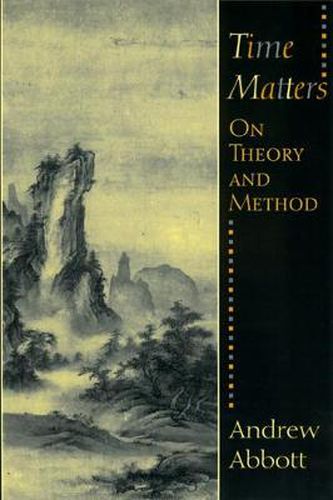 Cover image for Time Matters: On Theory and Method