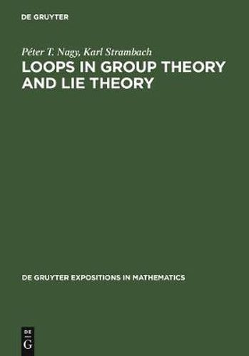 Cover image for Loops in Group Theory and Lie Theory