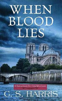 Cover image for When Blood Lies: A Sebastian St. Cyr Mystery