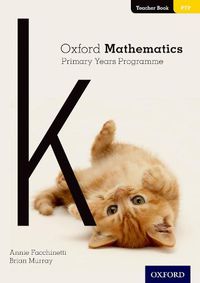 Cover image for Oxford Mathematics Primary Years Programme Teacher Book K