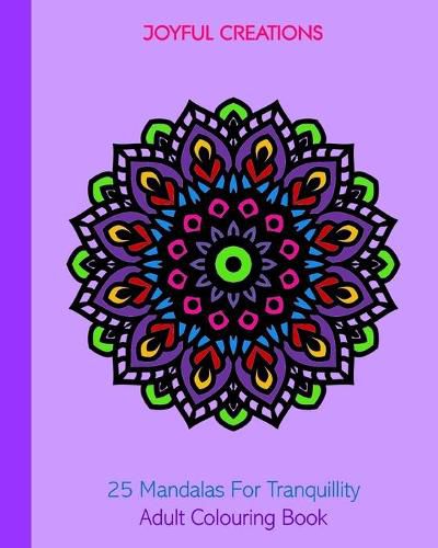 Cover image for 25 Mandalas For Tranquillity: Adult Colouring Book