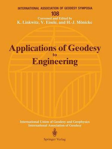 Cover image for Applications of Geodesy to Engineering: Symposium No. 108, Stuttgart, Germany, May 13-17, 1991