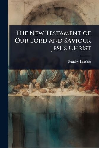 Cover image for The New Testament of Our Lord and Saviour Jesus Christ