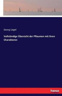 Cover image for Vollstandige UEbersicht der Pflaumen mit ihren Charakteren