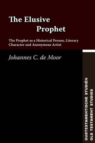 Cover image for The Elusive Prophet: The Prophet as a Historical Person, Literary Character, and Anonymous Artist