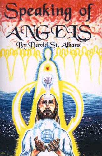 Cover image for Speaking of Angels: A Journal of Angelic Contact