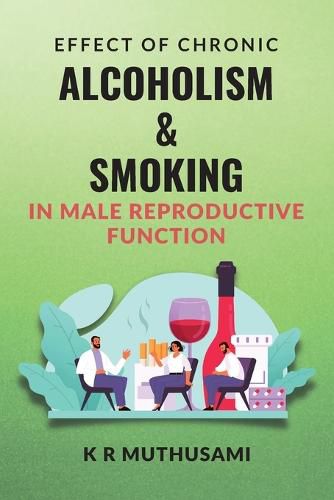 Cover image for Effect of Chronic Alcoholism & Smoking in Male Reproductive Function