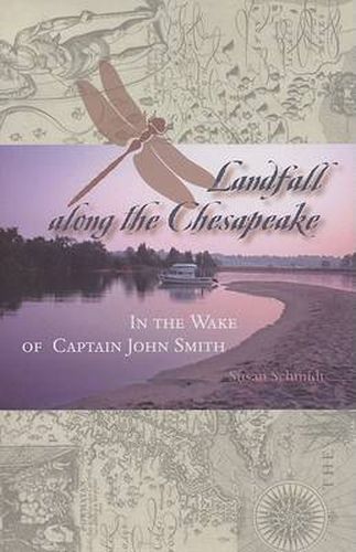 Cover image for Landfall Along the Chesapeake: In the Wake of Captain John Smith