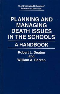 Cover image for Planning and Managing Death Issues in the Schools: A Handbook