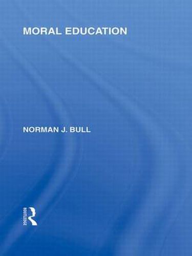 Cover image for Moral Education (International Library of the Philosophy of Education Volume 4)