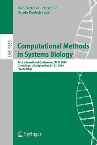 Cover image for Computational Methods in Systems Biology: 14th International Conference, CMSB 2016, Cambridge, UK, September 21-23, 2016, Proceedings