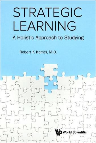 Cover image for Strategic Learning: A Holistic Approach To Studying