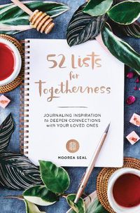 Cover image for 52 Lists For Togetherness: Journaling Inspiration to Deepen Connections with Your Loved Ones