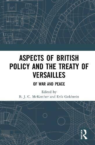 Cover image for Aspects of British Policy and the Treaty of Versailles: Of War and Peace