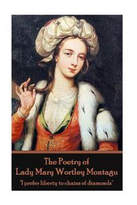 Cover image for The Poetry of Lady Mary Wortley Montagu