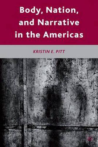 Cover image for Body, Nation, and Narrative in the Americas