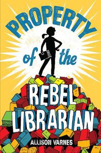 Cover image for Property of the Rebel Librarian