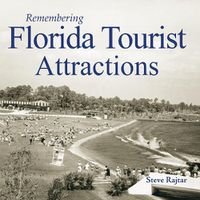 Cover image for Remembering Florida Tourist Attractions