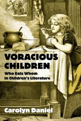 Cover image for Voracious Children: Who Eats Whom in Children's Literature