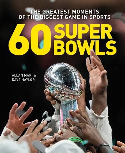 Cover image for 60 Super Bowls: The Greatest Moments of the Biggest Game in Sports