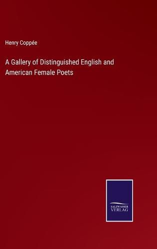 Cover image for A Gallery of Distinguished English and American Female Poets