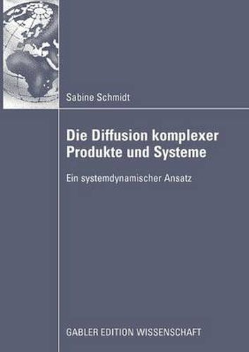 Cover image for Die Diffusion Komplexer Produkte Und Systeme: Ein Systemdynamischer Ansatz