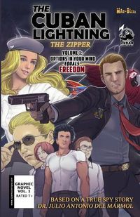 Cover image for Options in Your Mind Equals Freedom: The Cuban Lightning: The Zipper