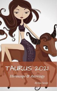 Cover image for Taurus 2021 Horoscope & Astrology