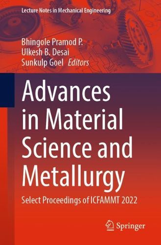 Cover image for Advances in Material Science and Metallurgy: Select Proceedings of ICFAMMT 2022