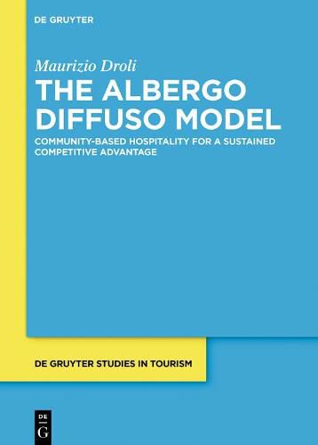 Cover image for The Albergo Diffuso Model: Community-based hospitality for a sustained competitive advantage