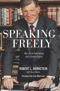 Cover image for Speaking Freely: My Life in Publishing and Human Rights