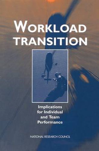 Workload Transition: Implications for Individual and Team Performance