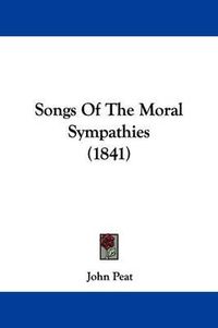 Cover image for Songs of the Moral Sympathies (1841)