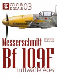 Cover image for Colour & Scale 03. Messerschmit Bf 109 F. Luftwaffe Aces