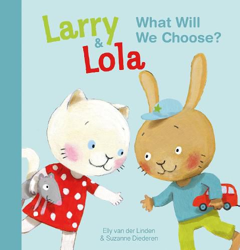 Cover image for Larry and Lola. What Will We Choose?