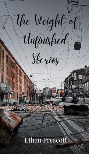 Cover image for The Weight of Unfinished Stories