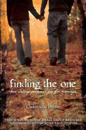 Cover image for Finding the One: How Dating Prepares You for Marriage