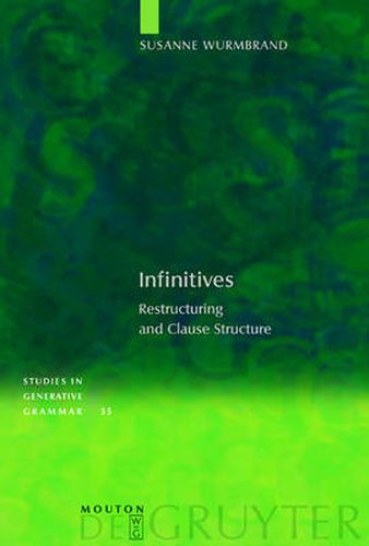 Cover image for Infinitives: Restructuring and Clause Structure