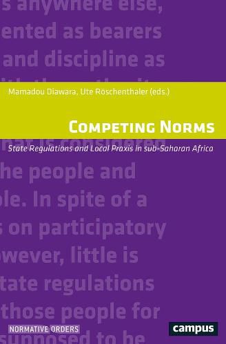 Cover image for Competing Norms: State Regulations and Local Praxis in sub-Saharan Africa